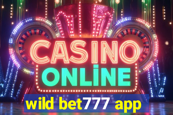 wild bet777 app